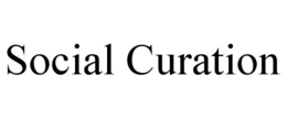 SOCIAL CURATION trademark