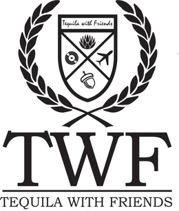 TWF TEQUILA WITH FRIENDS trademark
