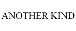 ANOTHER KIND trademark