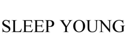 SLEEP YOUNG trademark