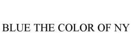 BLUE THE COLOR OF NY trademark