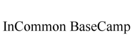 INCOMMON BASECAMP trademark