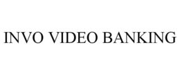 INVO VIDEO BANKING trademark