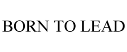 BORN TO LEAD trademark