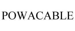 POWACABLE trademark