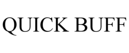 QUICK BUFF trademark