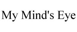 MY MIND'S EYE trademark
