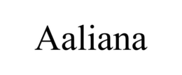 AALIANA trademark