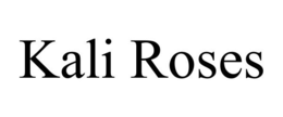 KALI ROSES trademark