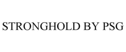 STRONGHOLD BY PSG trademark