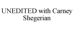 UNEDITED WITH CARNEY SHEGERIAN trademark