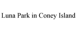 LUNA PARK IN CONEY ISLAND trademark