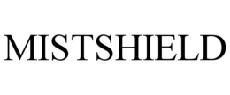 MISTSHIELD trademark
