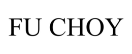 FU CHOY trademark