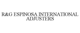 R&G ESPINOSA INTERNATIONAL ADJUSTERS trademark