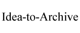 IDEA-TO-ARCHIVE trademark