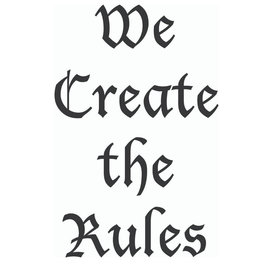 WE CREATE THE RULES trademark