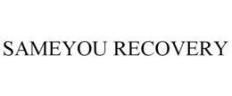 SAMEYOU RECOVERY trademark