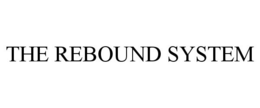 THE REBOUND SYSTEM trademark