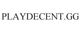 PLAYDECENT.GG trademark