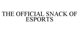 THE OFFICIAL SNACK OF ESPORTS trademark