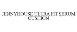 JENNYHOUSE ULTRA FIT SERUM CUSHION trademark
