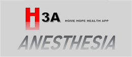 H3A HOME HOPE HEALTH APP ANESTHESIA trademark