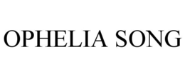 OPHELIA SONG trademark