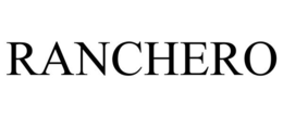 RANCHERO trademark