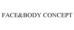 FACE&BODY CONCEPT trademark