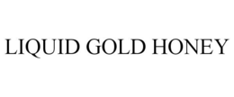 LIQUID GOLD HONEY trademark