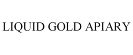 LIQUID GOLD APIARY trademark