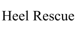 HEEL RESCUE trademark