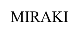 MIRAKI trademark