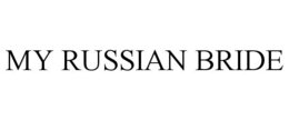 MY RUSSIAN BRIDE trademark