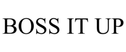 BOSS IT UP trademark