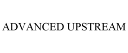 ADVANCED UPSTREAM trademark