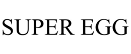 SUPER EGG trademark