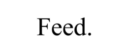FEED. trademark