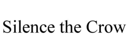 SILENCE THE CROW trademark