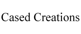 CASED CREATIONS trademark
