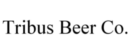 TRIBUS BEER CO. trademark