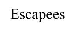 ESCAPEES trademark