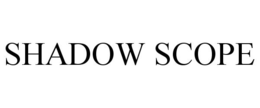 SHADOW SCOPE trademark