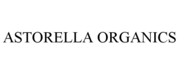 ASTORELLA ORGANICS trademark