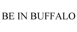BE IN BUFFALO trademark