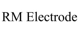 RM ELECTRODE trademark