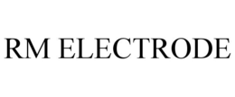 RM ELECTRODE trademark