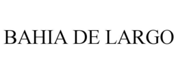 BAHIA DE LARGO trademark