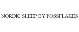 NORDIC SLEEP BY FOSSFLAKES trademark